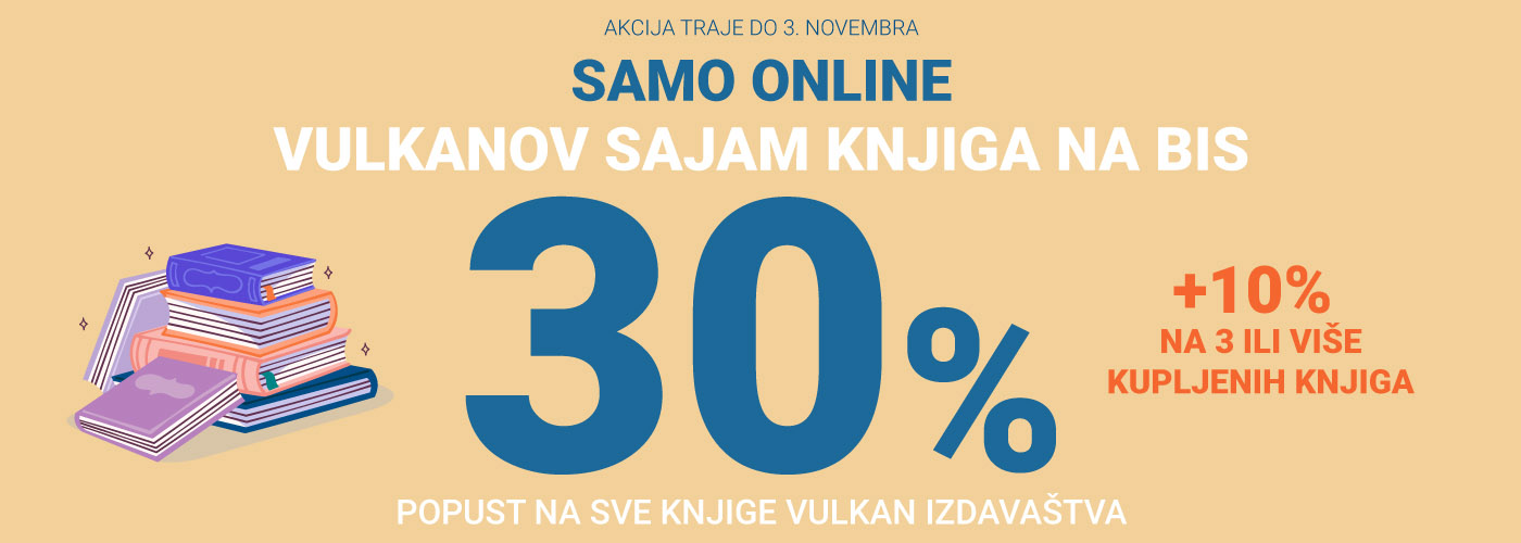 30% na SVE KNJIGE VULKAN IZDAVAŠTVA ::: Vulkanov sajam na BIS