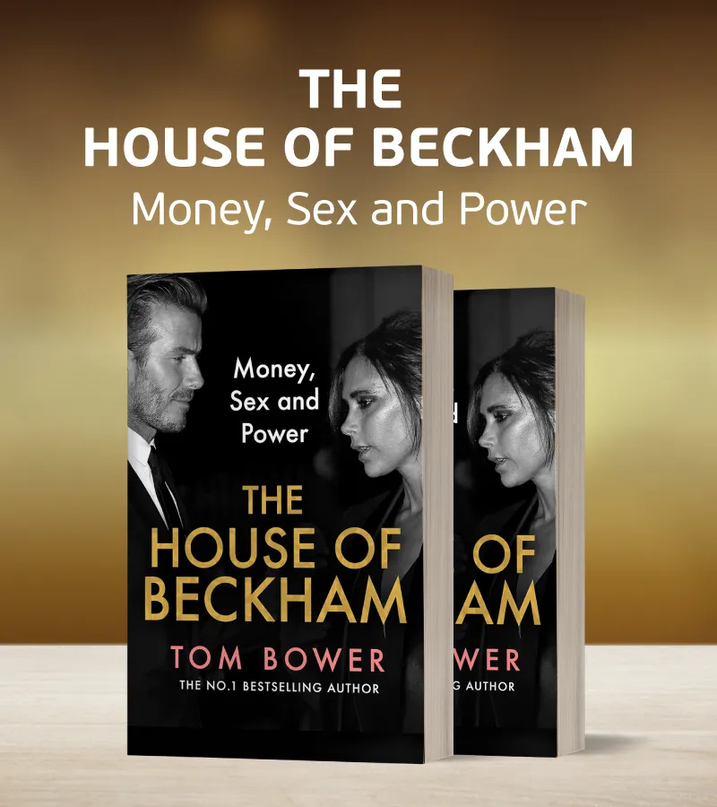 THE HOUSE OF BECKHAM Money, Sex and Power