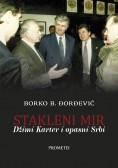 STAKLENI MIR Džimi Karter i opasni Srbi 