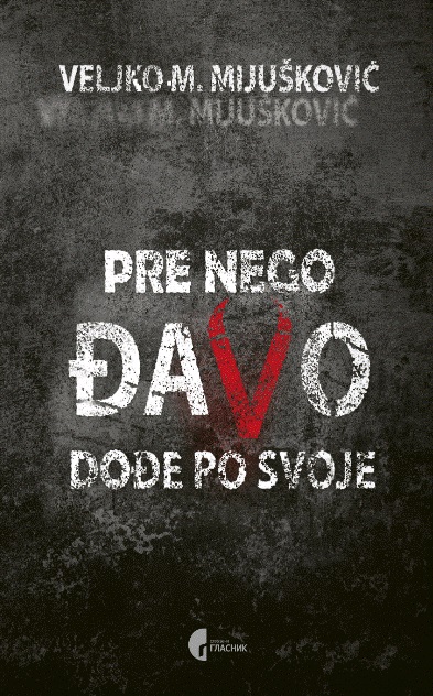 PRE NEGO ĐAVO DOĐE PO SVOJE 