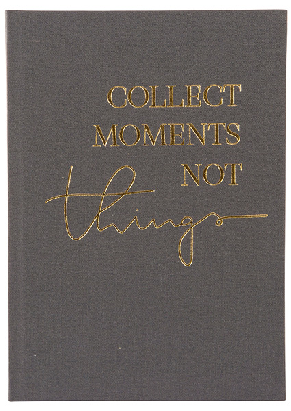 Notes A5 COLLECT MOMENTS NOT THINGS 