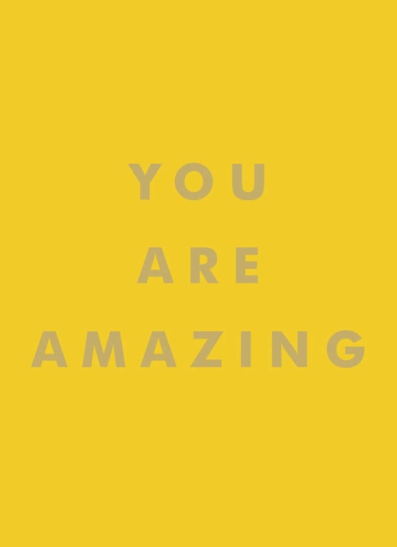 YOU ARE AMAZING 