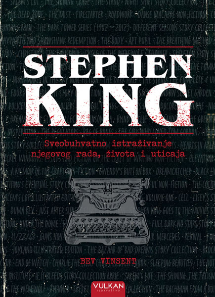 STEPHEN KING: SVEOBUHVATNO ISTRAŽIVANJE NJEGOVOG RADA, ŽIVOTA I UTICAJA 