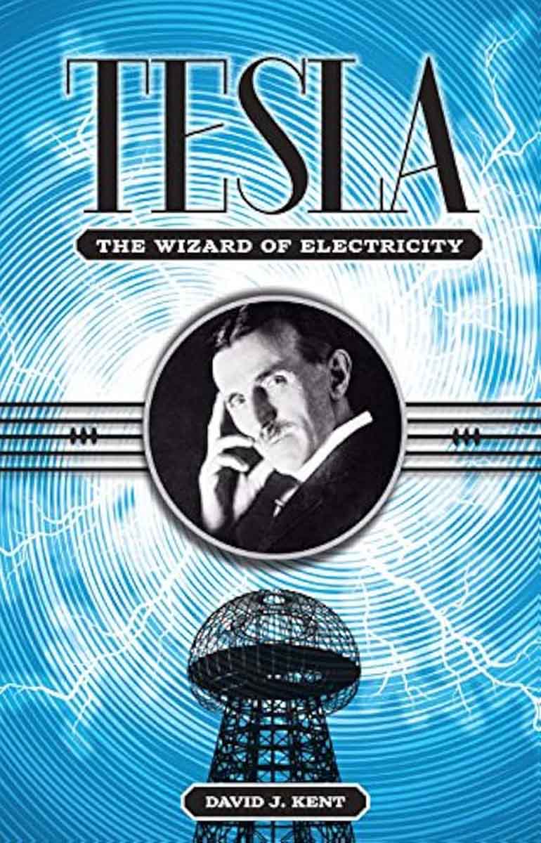 TESLA THE WIZARD OF ELECTRICITY 