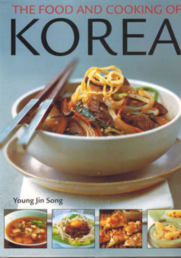 THE FOOD AND COOKING OF KOREA 