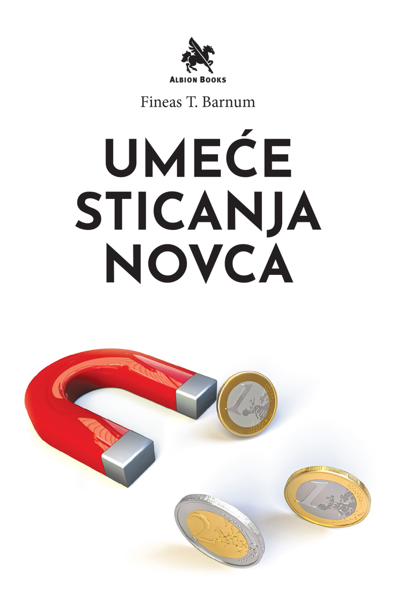 UMEĆE STICANJA NOVCA 