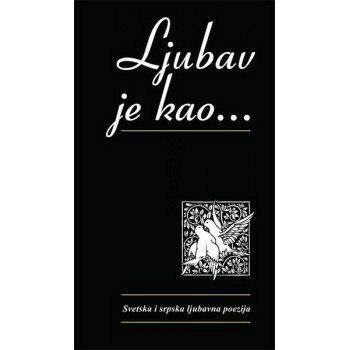 LJUBAV JE KAO 