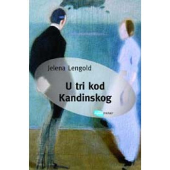 U TRI KOD KANDINSKOG 