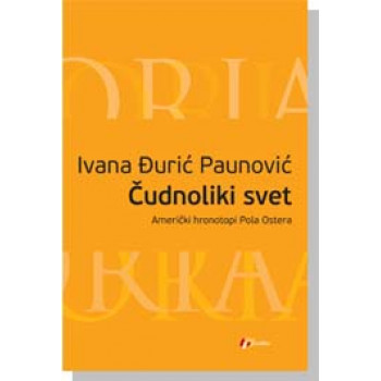 ČUDNOLIKI SVET AMERIČKI HRONOTOPI POLA OSTERA 