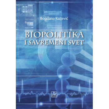 BIOPOLITIKA I SAVREMENI SVET 