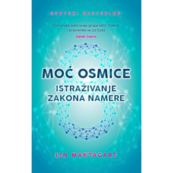 MOĆ OSMICE Istraživanje zakona namere 