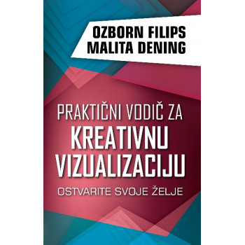 PRAKTIČNI VODIČ ZA KREATIVNU VIZUALIZACIJU 