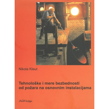 TEHNOLOŠKE I MERE BEZBEDNOSTI OD POŽARA NA OSNOVNIM INSTALACIJAMA : VODOVODNE, TERMOTEHNIČKE, ELEKTR 