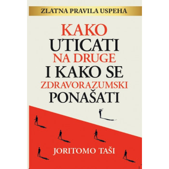 KAKO UTICATI NA DRUGE I KAKO SE ZDRAVORAZUMSKI PONAŠATI 