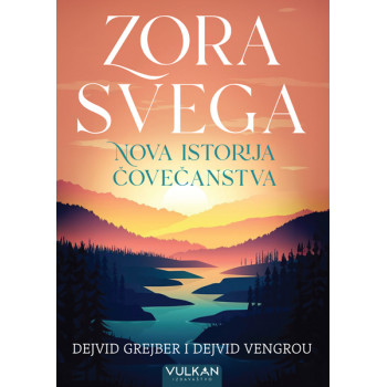 ZORA SVEGA: NOVA ISTORIJA ČOVEČANSTVA 