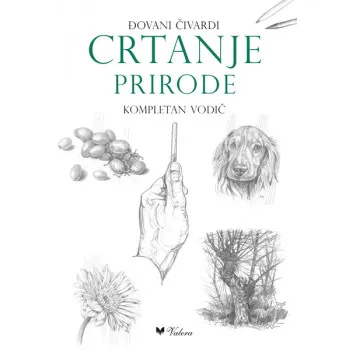 CRTANJE PRIRODE - KOMPETAN VODIČ 