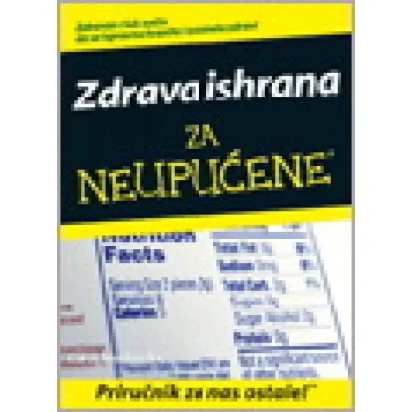 ZDRAVA ISHRANA ZA NEUPUĆENE 