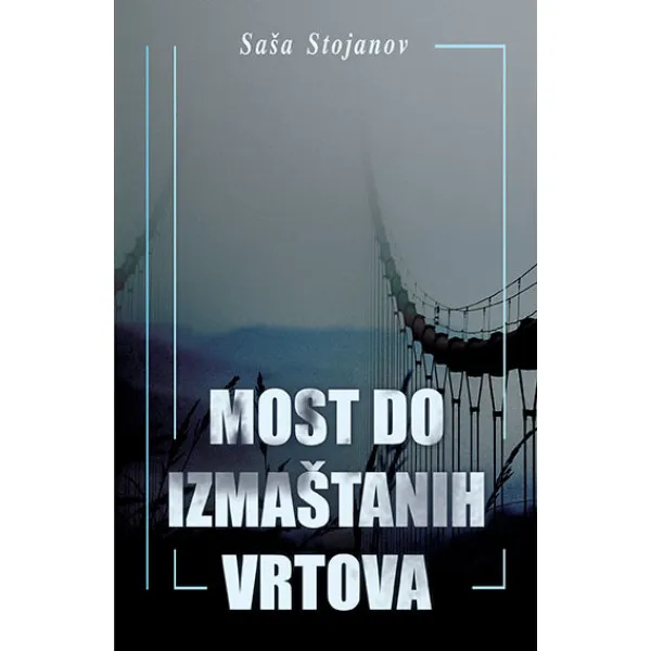 MOST DO IZMAŠTANIH VRHOVA 