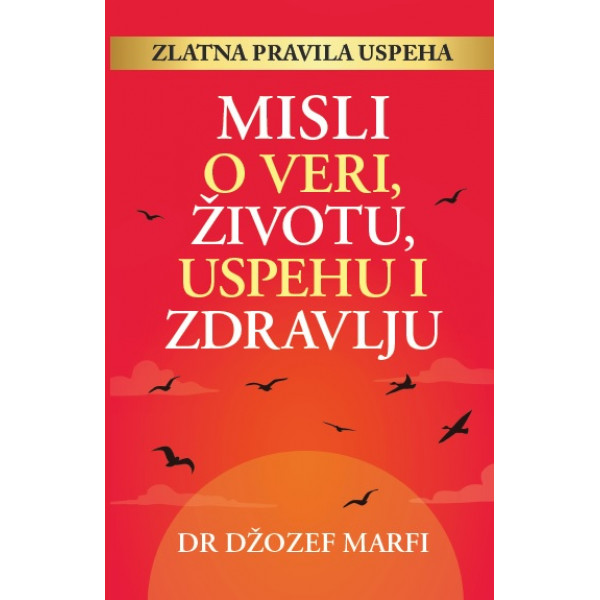 MISLI O VERI, ŽIVOTU, USPEHU I ZDRAVLJU 