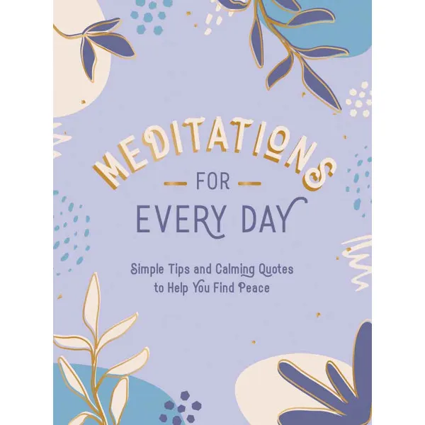 MEDITATIONS FOR EVERY DAY 