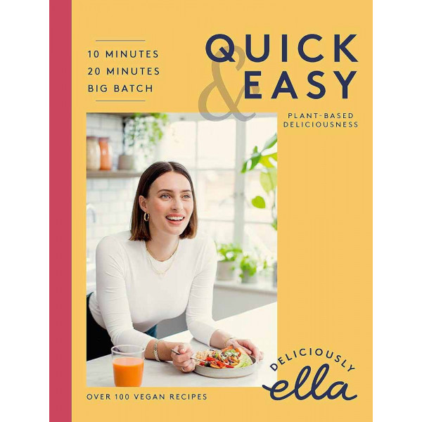 DELICIOUSLY ELLA QUICK AND EASY 