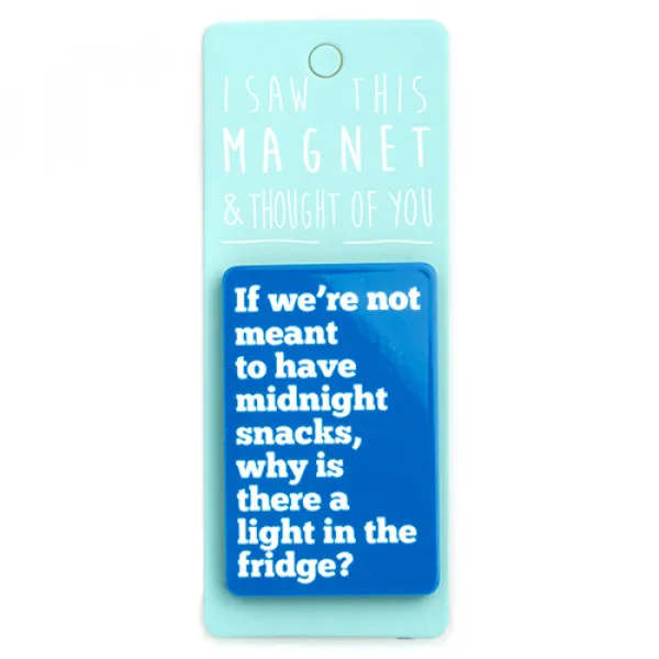 Magnet za frižider I SAW THIS MAGNET Midnight Snacks 