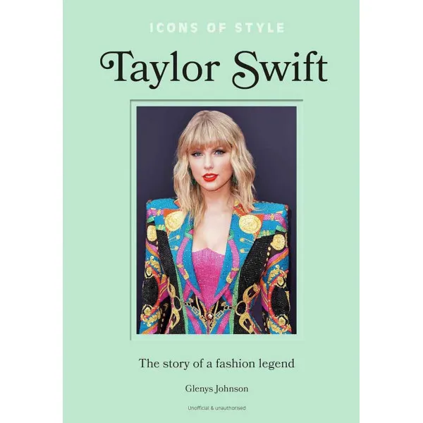 ICONS OF STYLE TAYLOR SWIFT 