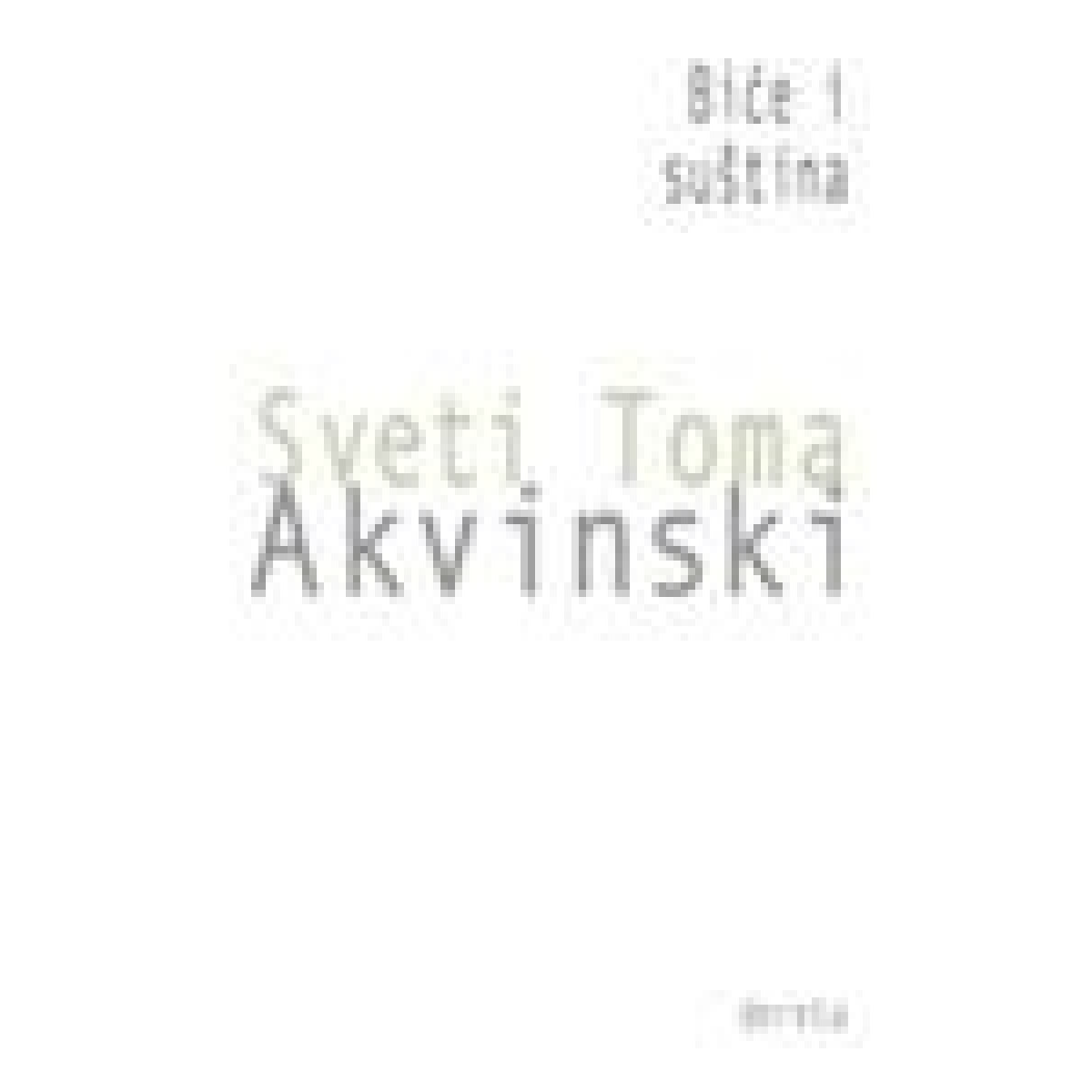 BIĆE I SUŠTINA - sveti Toma Akvinski | Knjižare Vulkan