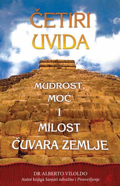 ČETIRI UVIDA Mudrost moć i milost čuvara zemlje 