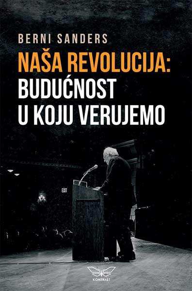 NAŠA REVOLUCIJA BUDUĆNOST U KOJU VERUJEMO 