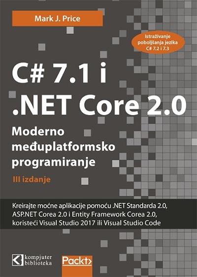 C# 7.1 i .NET Core 2.0 Moderno međuplatformsko programiranje - III izdanje 