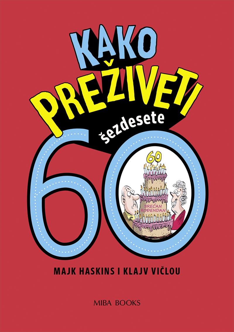 KAKO PREŽIVETI 60 