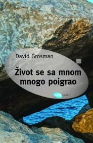 ŽIVOT SE SAMNOM MNOGO POIGRAO 