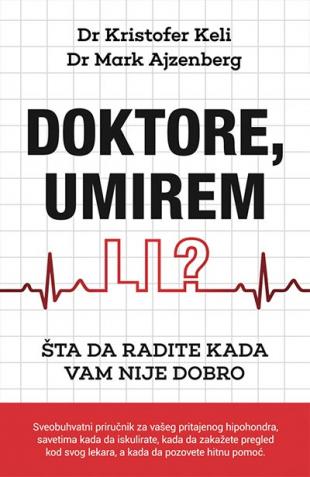 DOKTORE, UMIREM LI? 