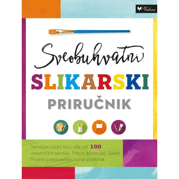 SVEOBUHVATNI SLIKARSKI PRIRUČNIK 