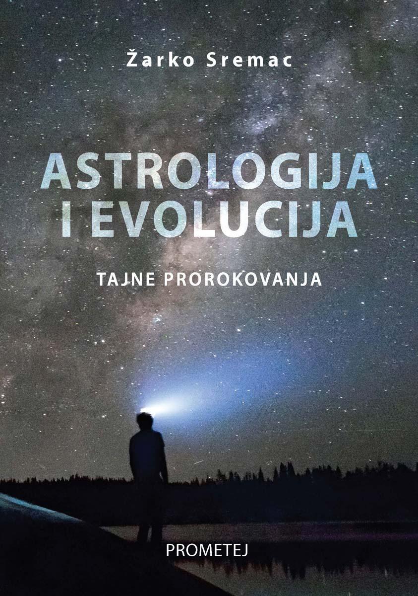 ASTROLOGIJA I EVOLUCIJA - TAJNE PROROKOVANJA 