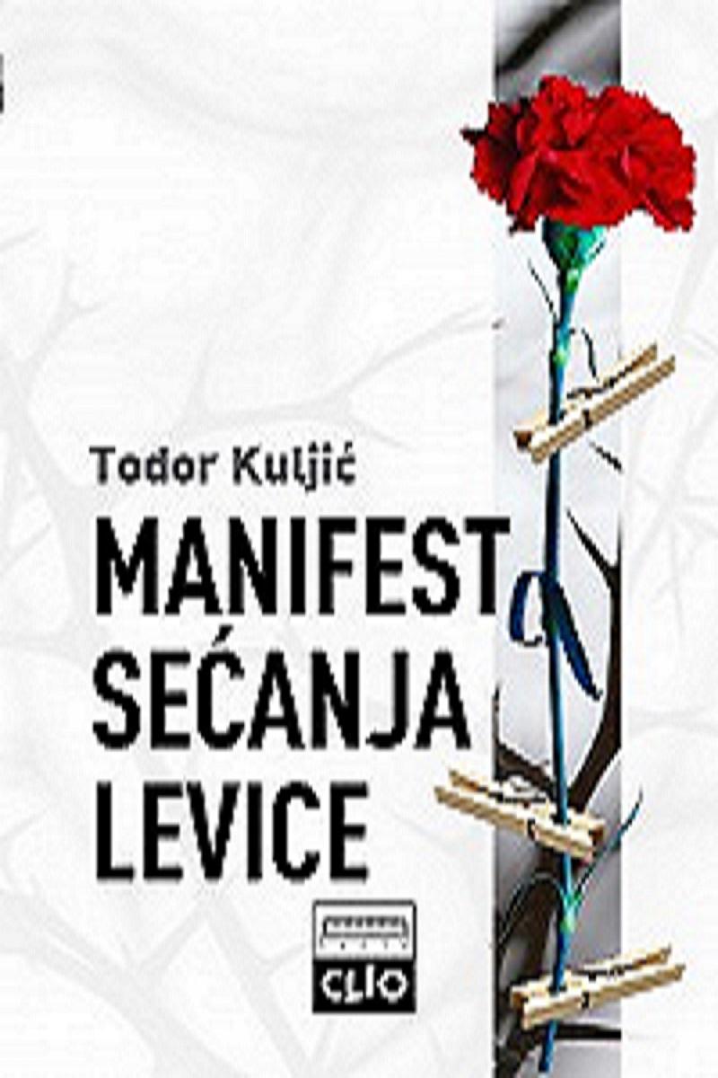 MANIFEST SEĆANJA LEVICE - Kontrasećanje potlačenih i zaboravljenih / tvrdi povez 