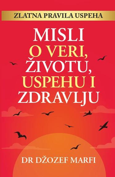 MISLI O VERI, ŽIVOTU, USPEHU I ZDRAVLJU 