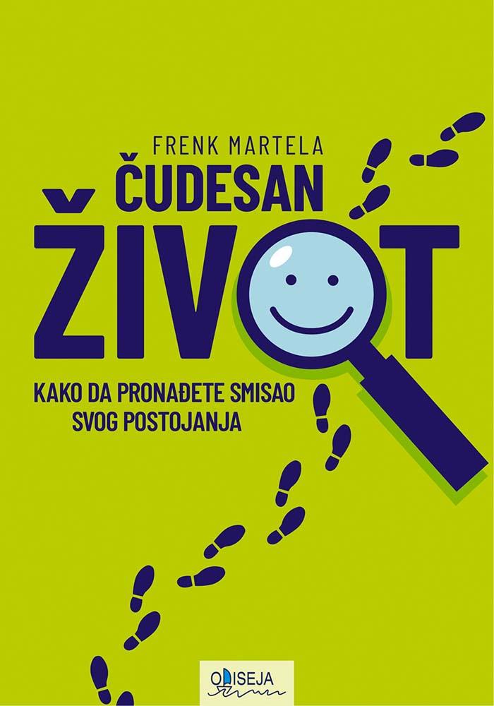 ČUDESAN ŽIVOT: KAKO DA PRONAĐETE SMISAO SVOG POSTOJANJA 