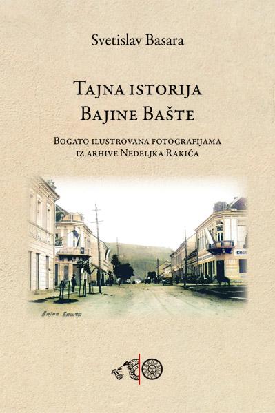 TAJNA ISTORIJA BAJINE BAŠTE 