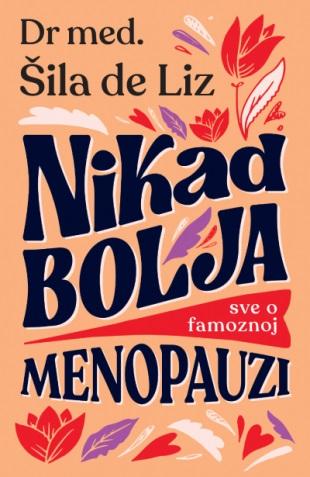 NIKAD BOLJA: sve o famoznoj menopauzi 